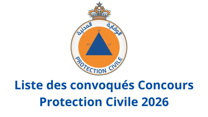 Liste des convoqués Concours Protection Civile 2026